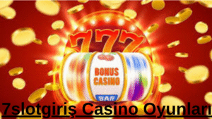 7slotgiriş Casino Oyunları